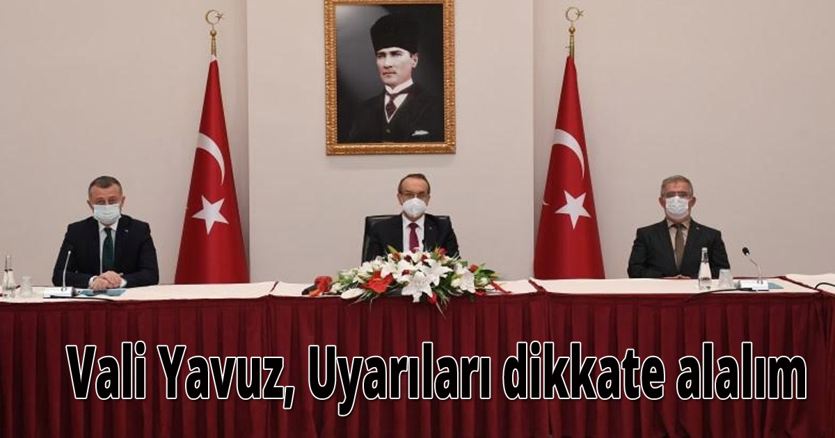 Vali Yavuz, Uyarıları dikkate alalım