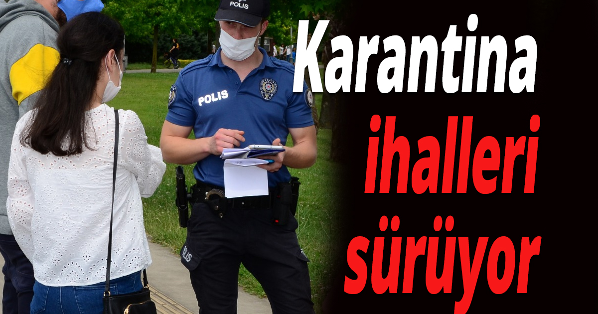 Karantina ihalleri sürüyor