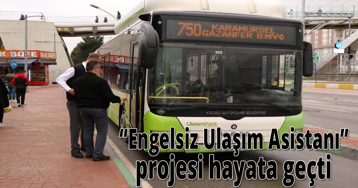 Engelsiz Ulaşım Asistanı’yla ulaşımda engel yok