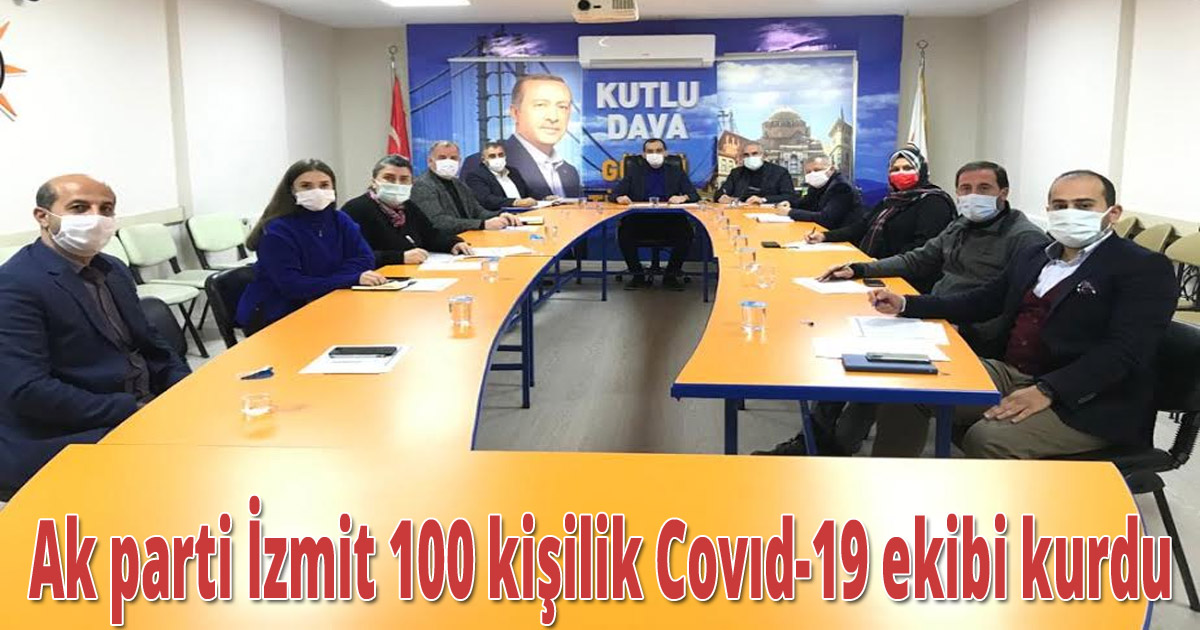 Ak parti İzmit 100 kişilik Covıd-19 ekibi kurdu