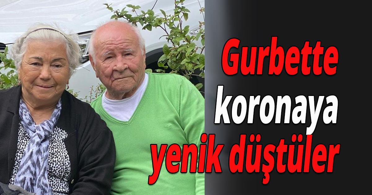Gurbette koronaya yenik düştüler