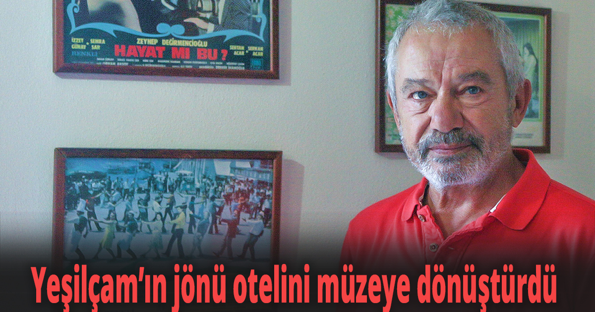 Yeşilçam’ın jönü otelini müzeye dönüştürdü