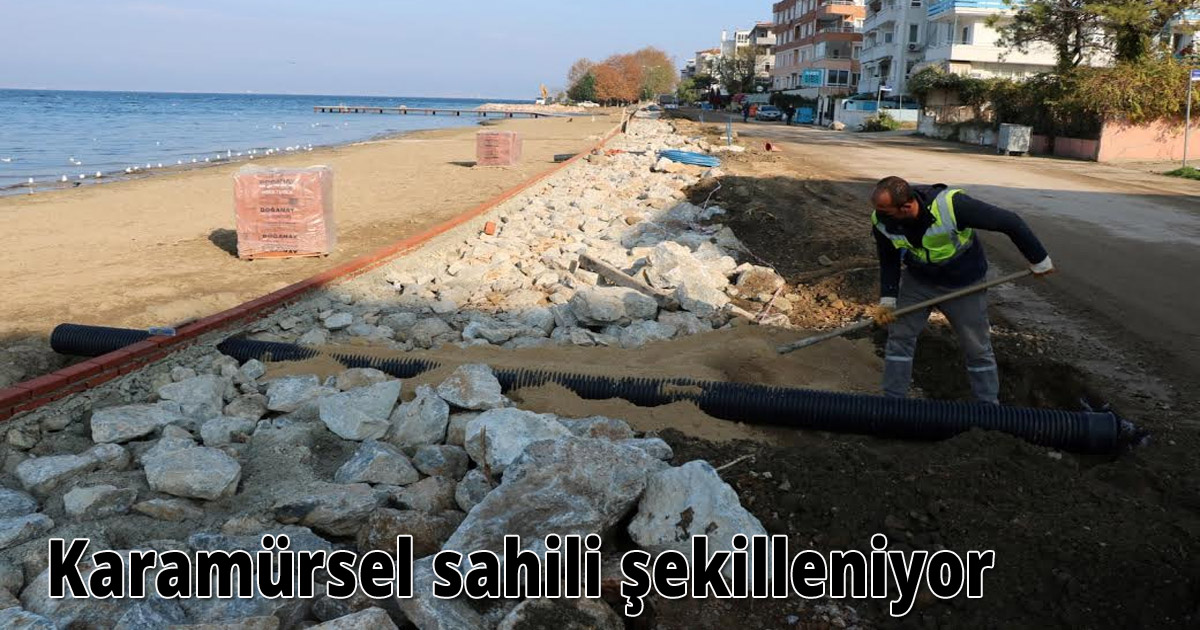    Karamürsel sahili şekilleniyor