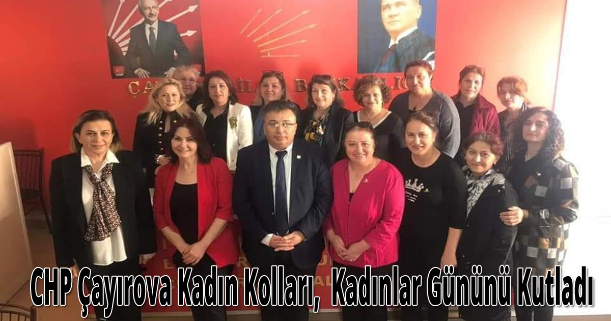 CHP Çayırova kadın kolları, kadınlar gününü kutladı