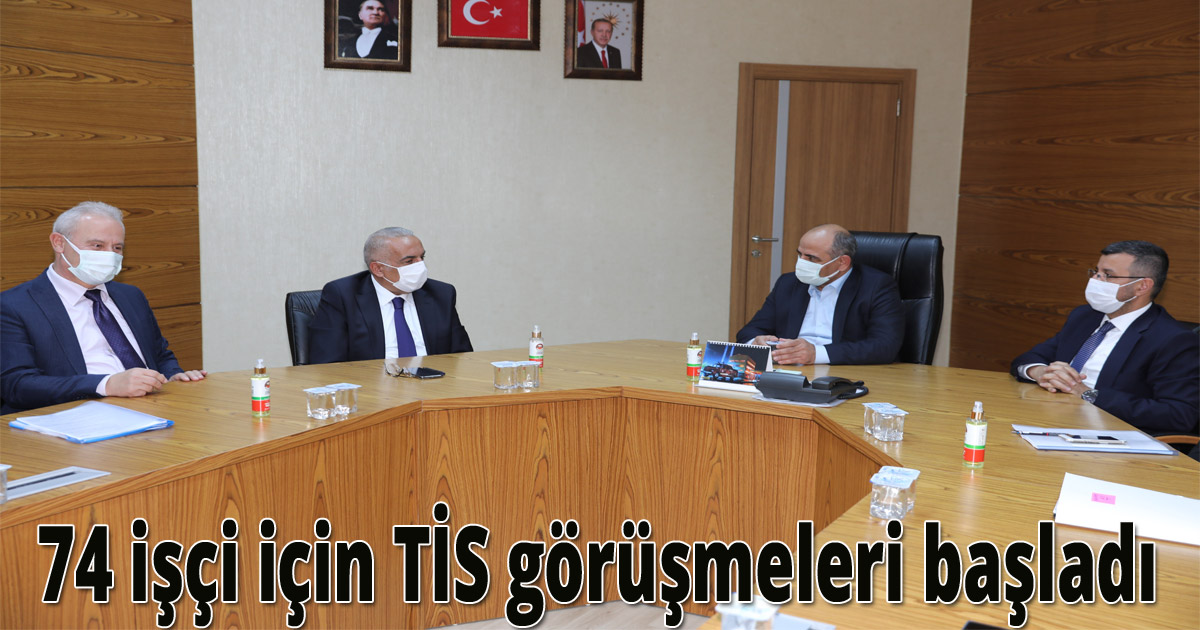 74 işçi için TİS görüşmeleri başladı
