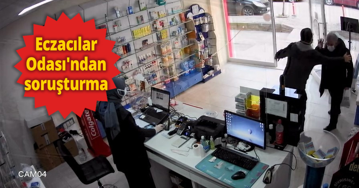 Eczacılar Odası'ndan soruşturma