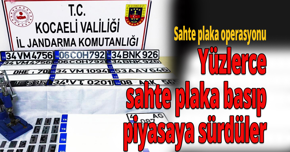 Sahte plaka basanlara operasyon