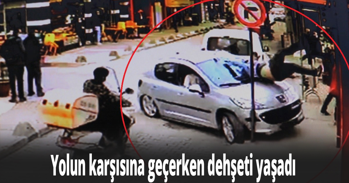 Yolun karşısına geçerken dehşeti yaşadı