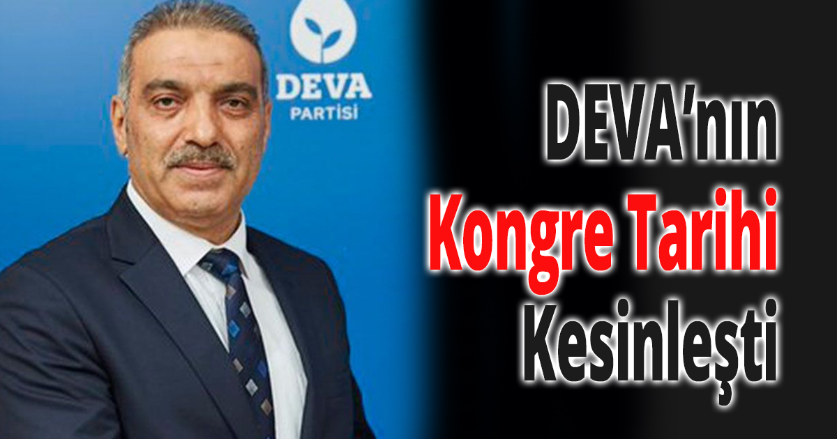 DEVA’nın Kongre Tarihi Kesinleşti