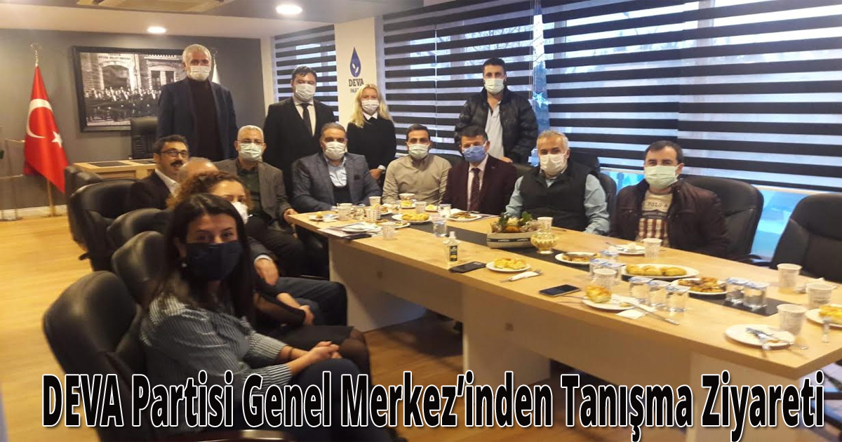 DEVA Partisi Genel Merkez’inden Tanışma Ziyareti