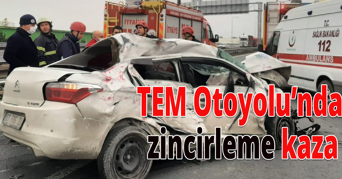 TEM Otoyolu’nda  zincirleme kaza
