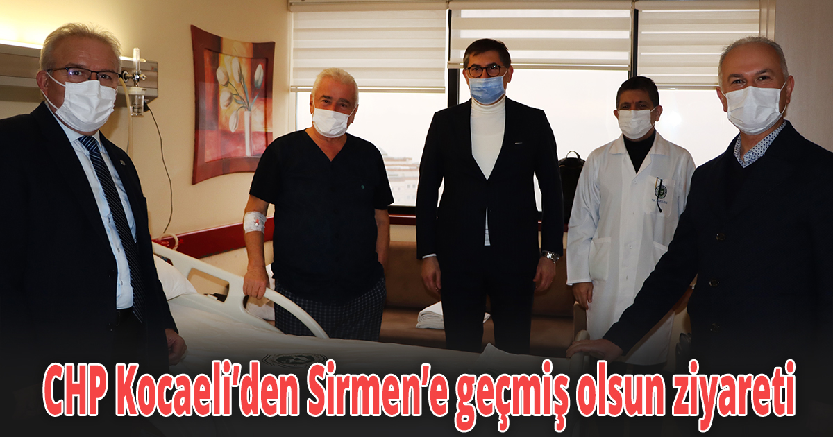 CHP Kocaeli’den Sirmen’e geçmiş olsun ziyareti