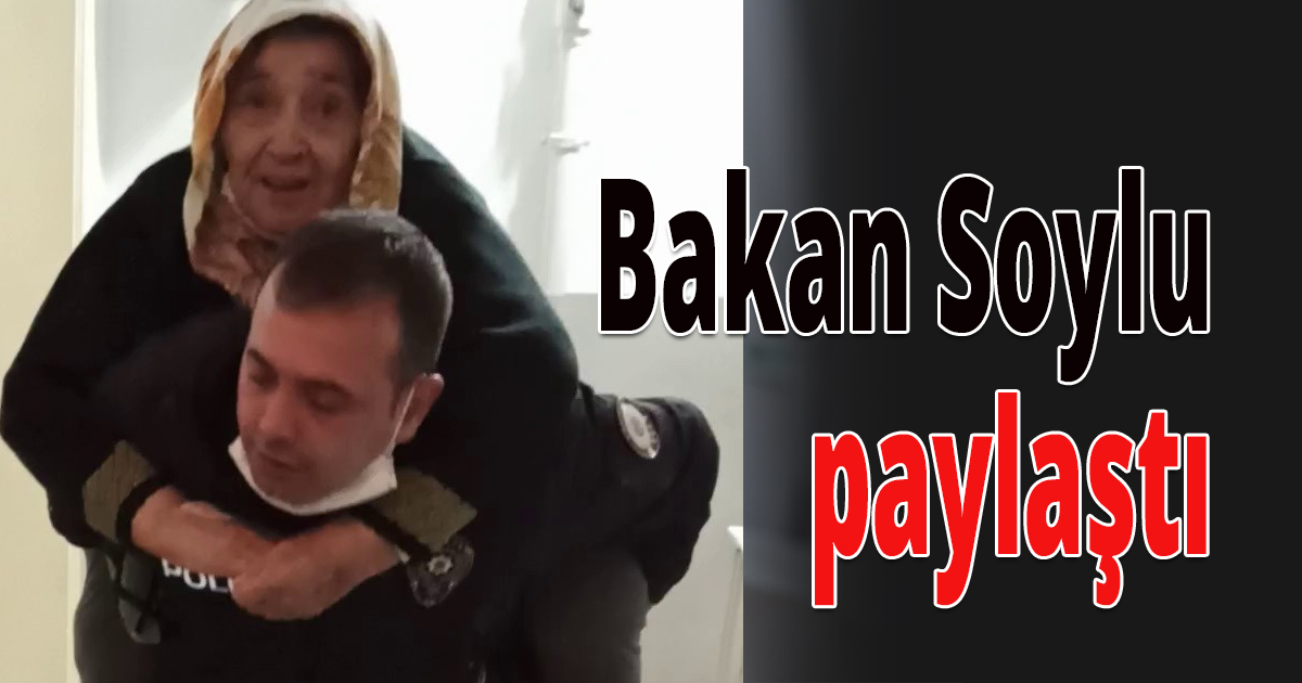 Bakan Soylu paylaştı