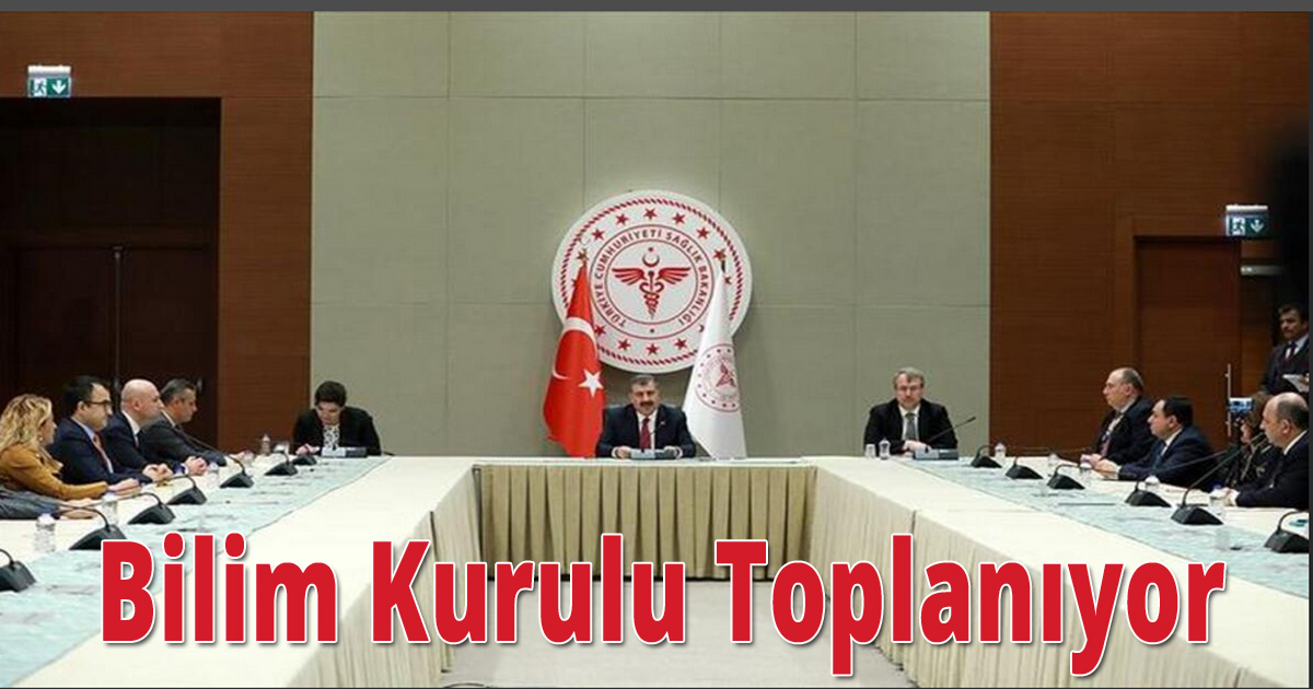 Koronavirüs Bilim Kurulu bugün toplanıyor