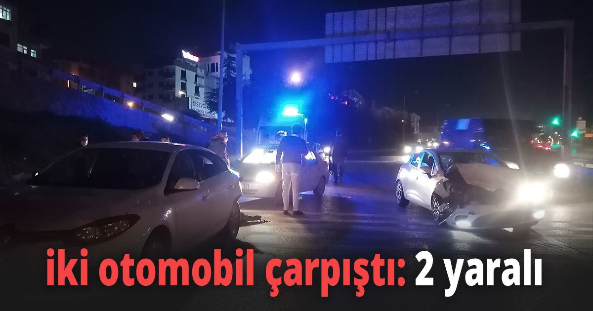 iki otomobil çarpıştı: 2 yaralı