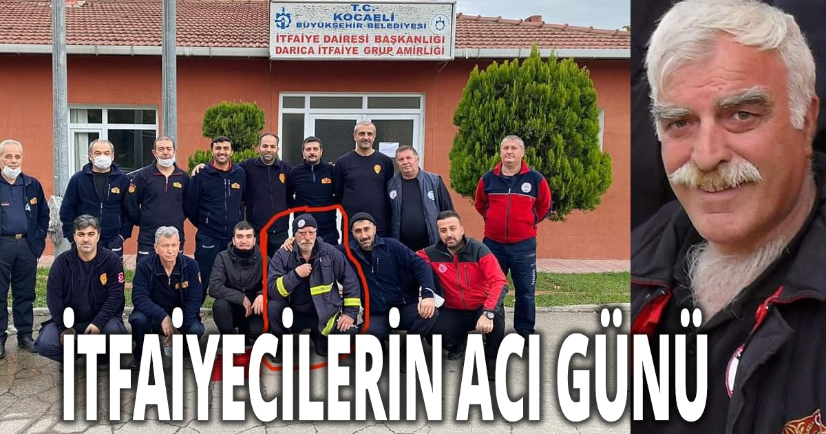 Kocaeli İtfaiyecilerinin acı günü