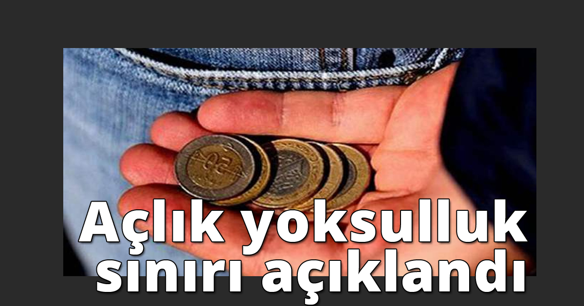 Türk-İş açlık sınırını açıkladı