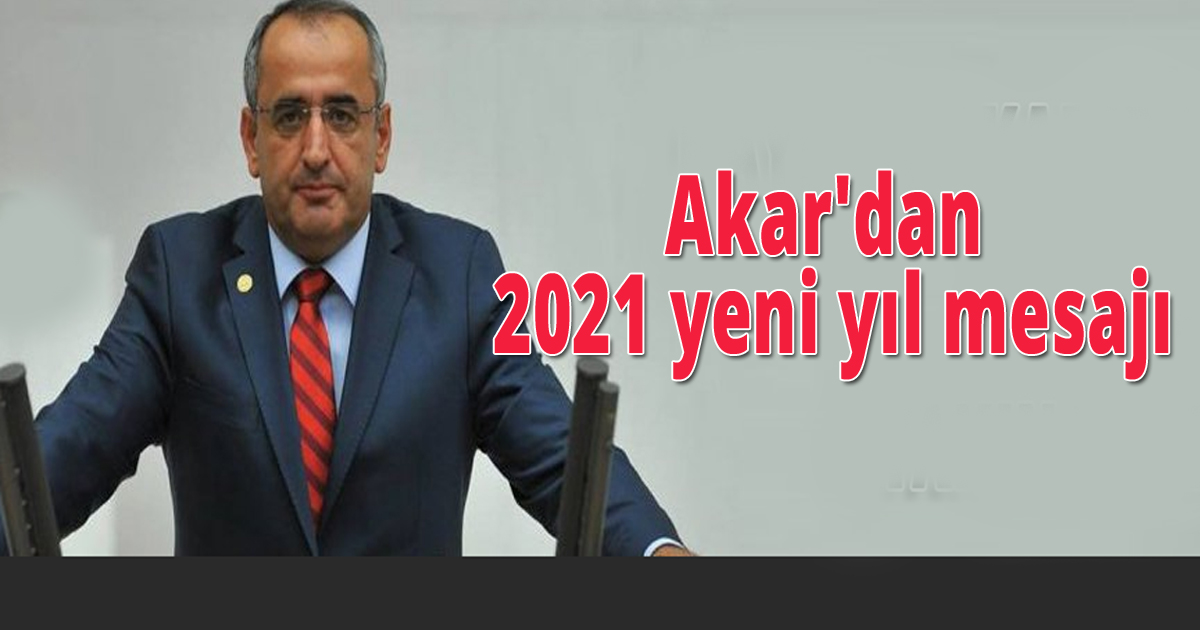 Akar'dan 2021 yeni yıl mesajı