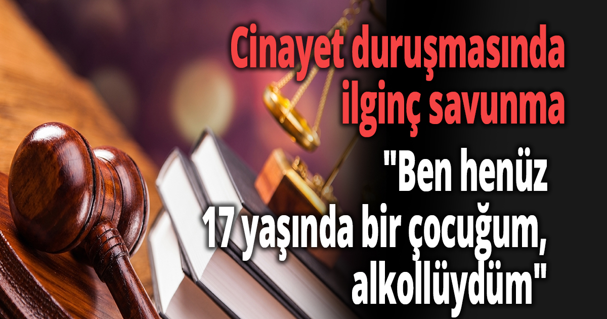 Cinayet duruşmasında ilginç savunma