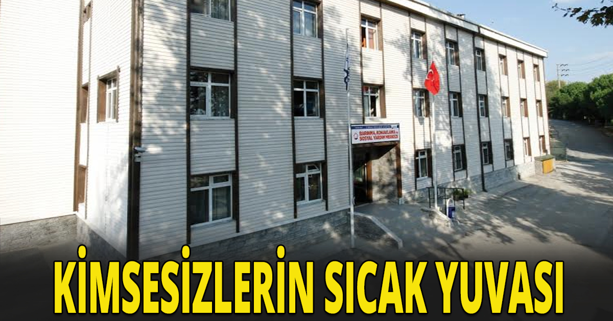  KİMSESİZLERİN SICAK YUVASI