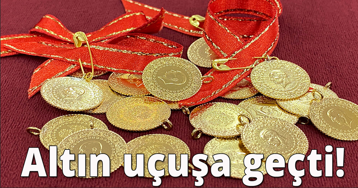 Altın uçuşa geçti!