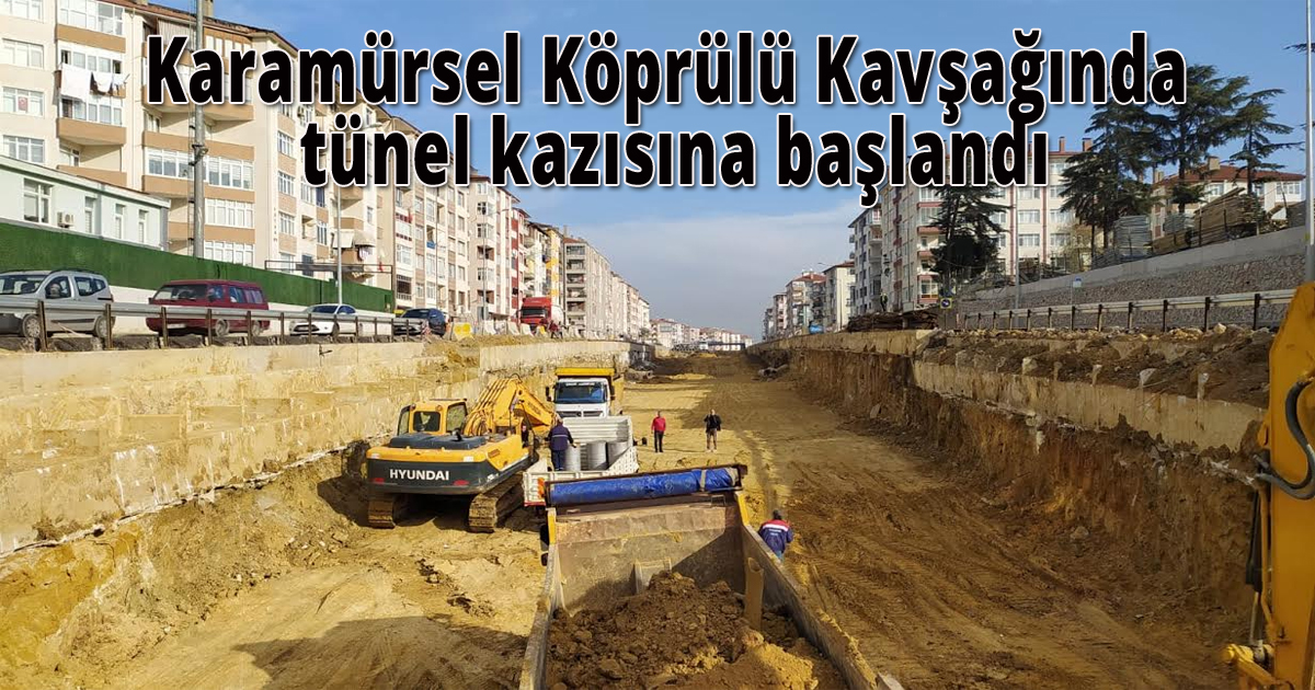 Karamürsel Köprülü Kavşağında tünel kazısına başlandı