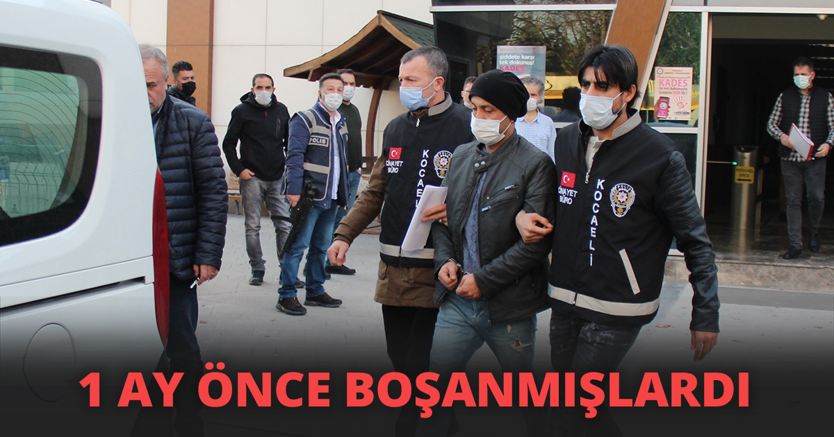 1 AY ÖNCE BOŞANMIŞLARDI