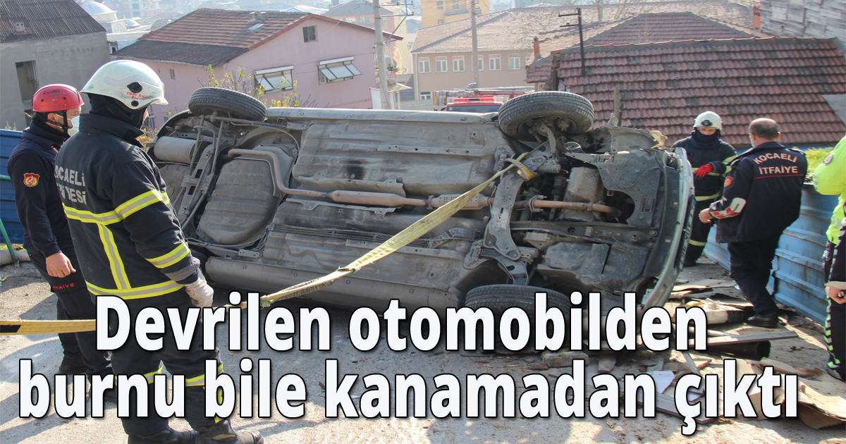 Devrilen otomobilden burnu bile kanamadan çıktı
