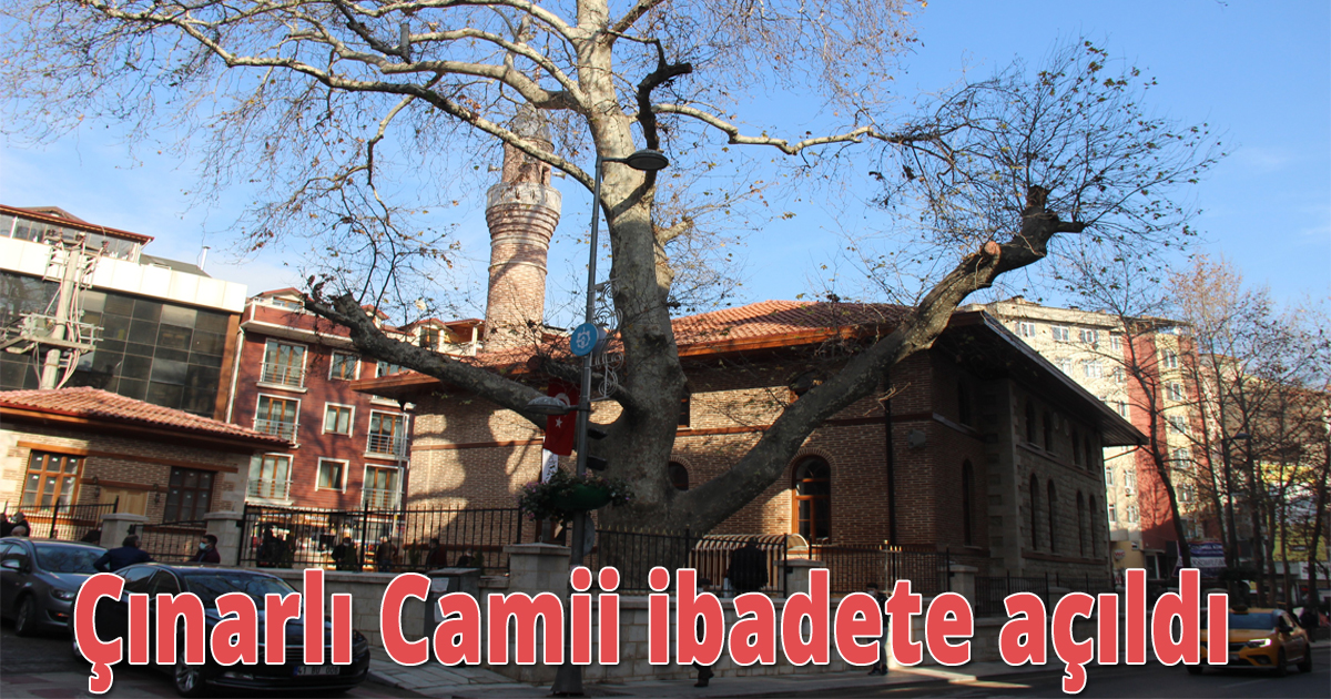 Çınarlı Camii ibadete açıldı