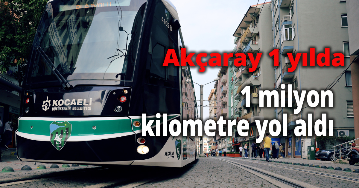 Akçaray 1 yılda 1 milyon kilometre yol aldı