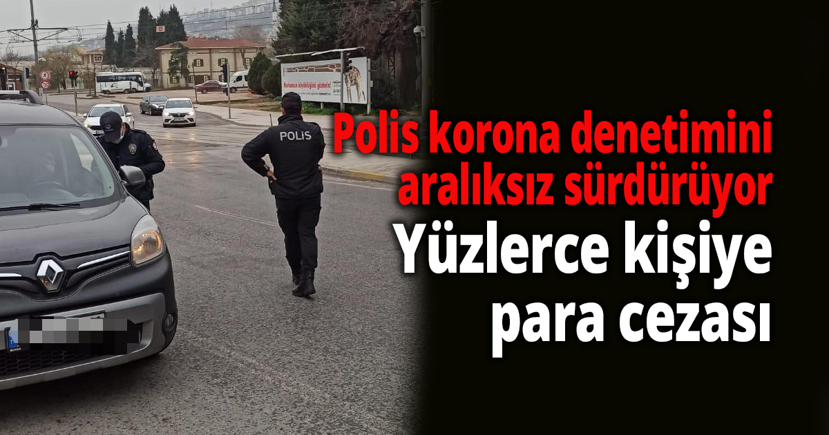 Yüzlerce kişiye para cezası