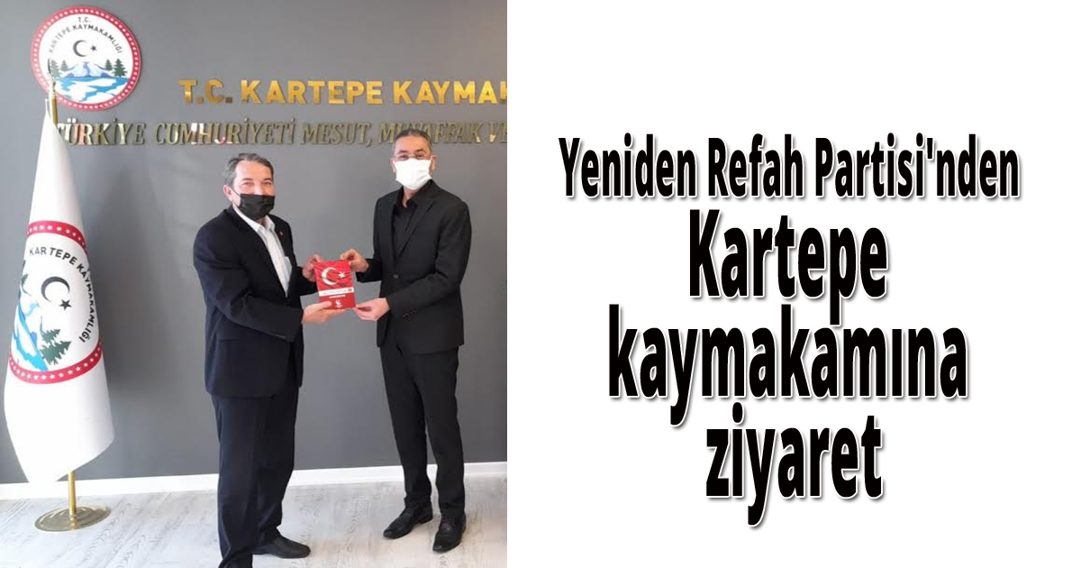 Yeniden Refah Partisi'nden Kartepe kaymakamına ziyaret