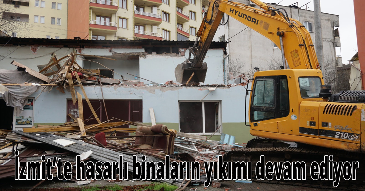 İzmit'te hasarlı binaların yıkımı devam ediyor