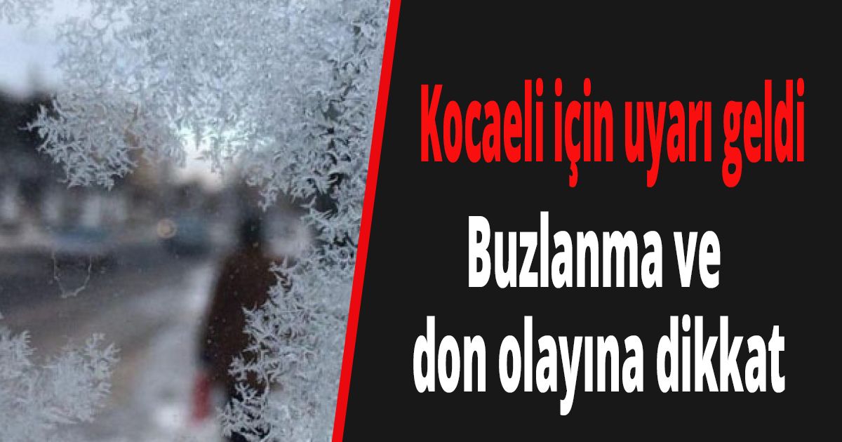 Kocaeli için uyarı geldi