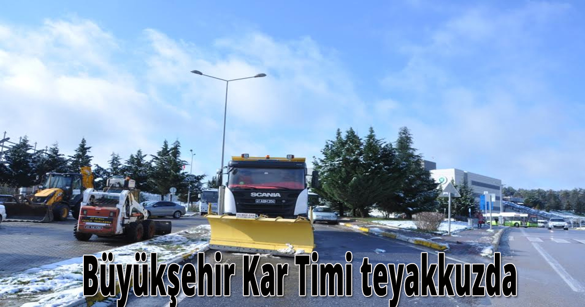 Büyükşehir Kar Timi teyakkuzda