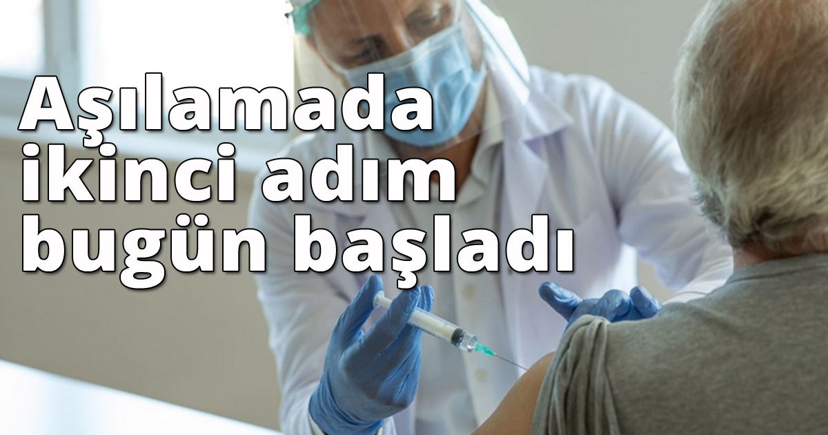 Aşılamada  ikinci adım bugün başladı
