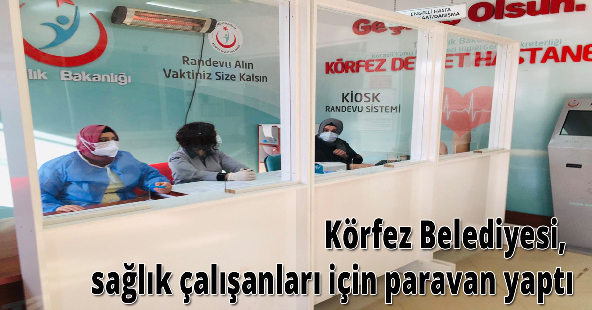 Körfez Belediyesi, sağlık çalışanları için paravan yaptı