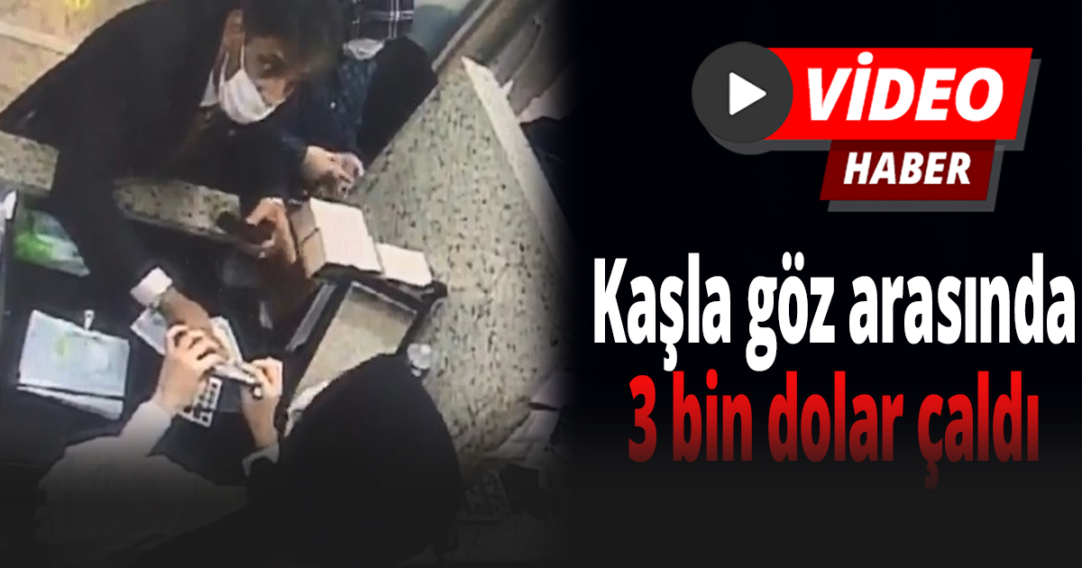 Kaşla göz arasında 3 bin doları çaldı