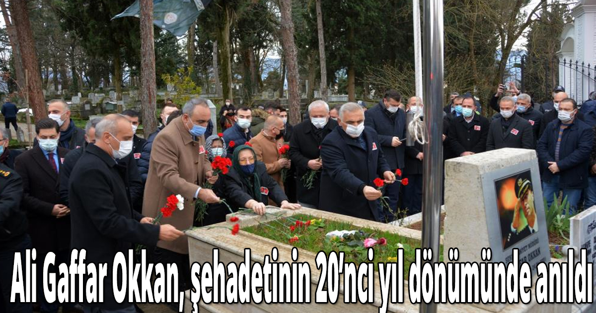 Ali Gaffar Okkan, şehadetinin 20’nci yıl dönümünde anıldı
