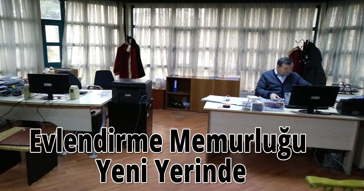 Evlendirme Memurluğu Yeni Yerinde