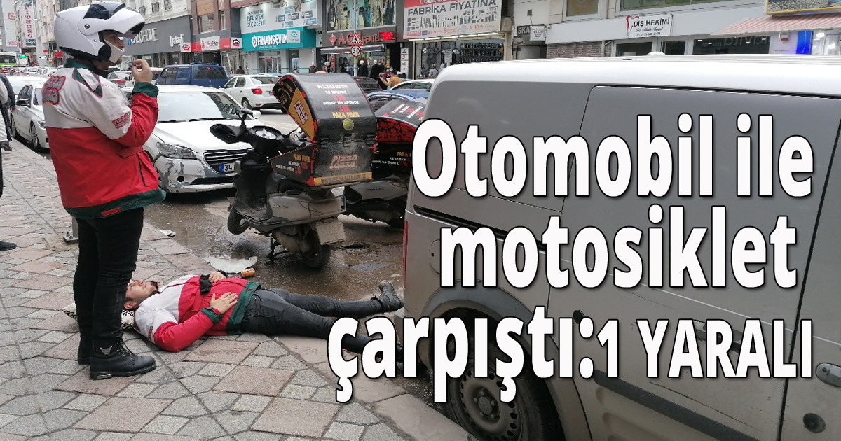 Otomobil ile motosiklet çarpıştı