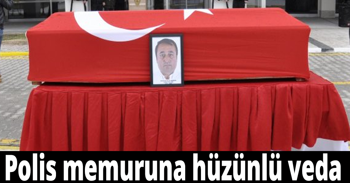 Polis memuruna hüzünlü veda