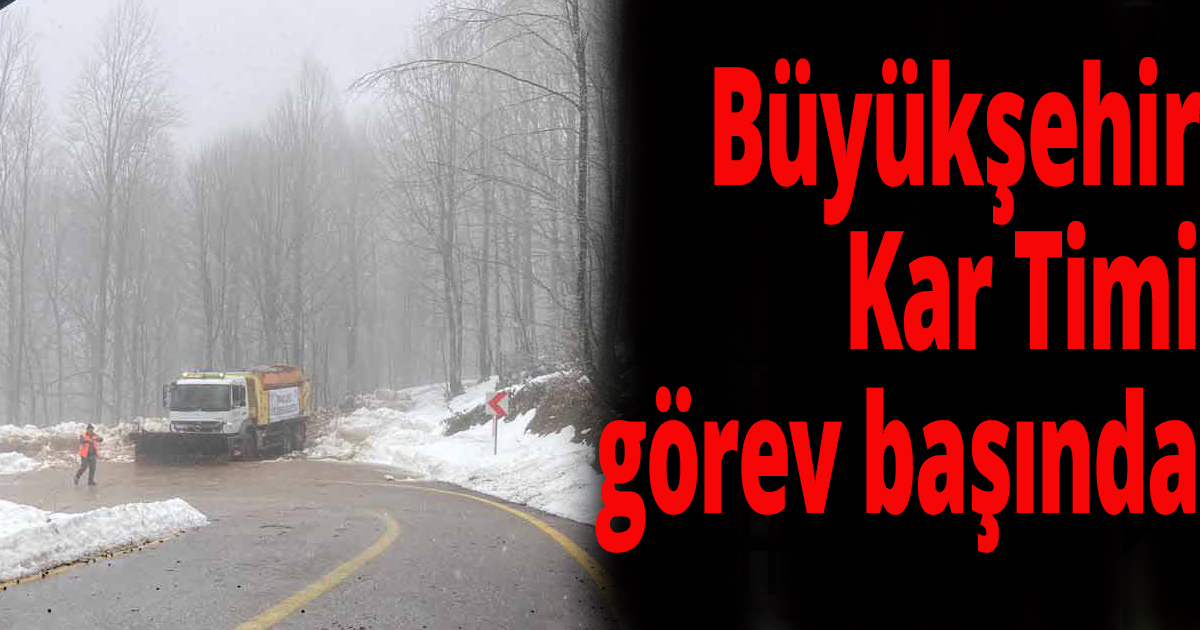 Büyükşehir Kar Timi görev başında