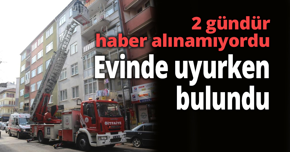 2 gündür haber alınamıyordu