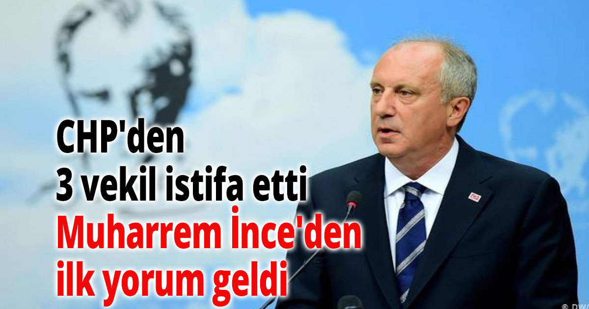 CHP'den 3 vekil istifa etti