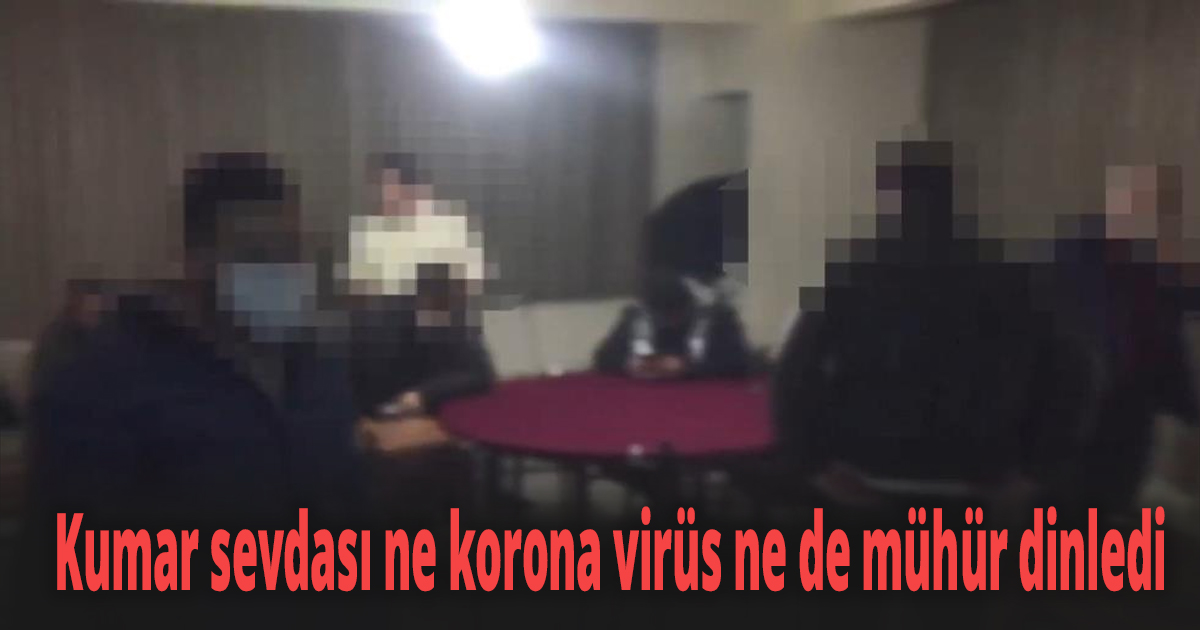 Kumar sevdası ne korona virüs ne de mühür dinledi