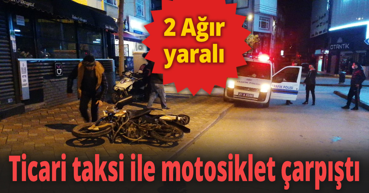 Ticari taksi ile motosiklet çarpıştı