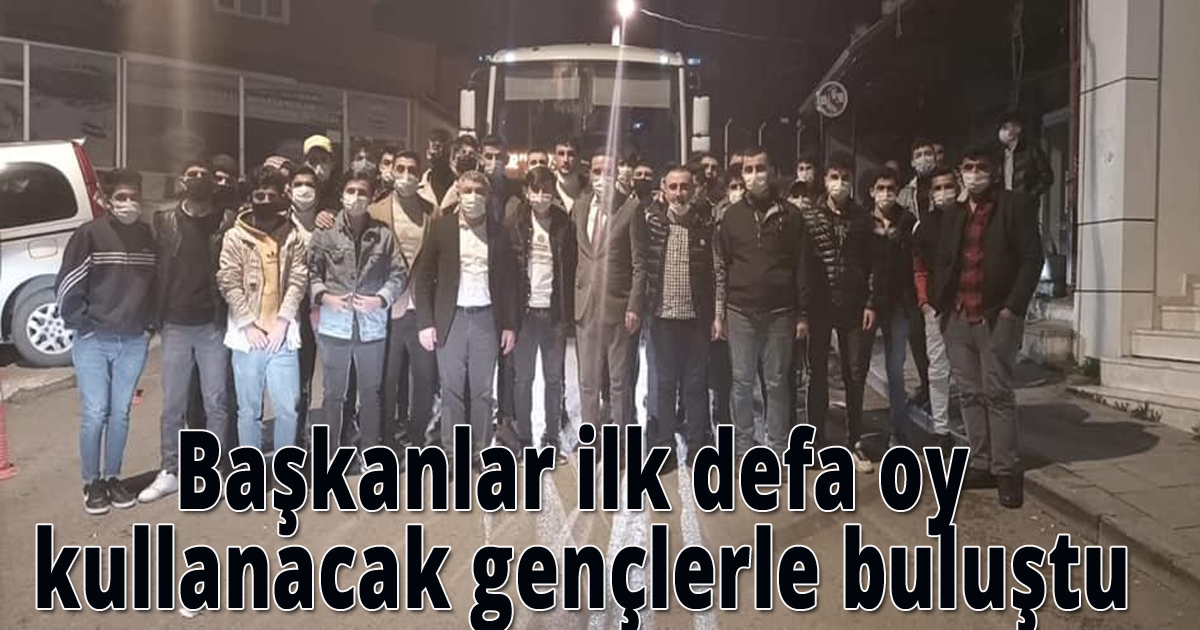 Başkanlar ilk defa oy kullanacak gençlerle buluştu