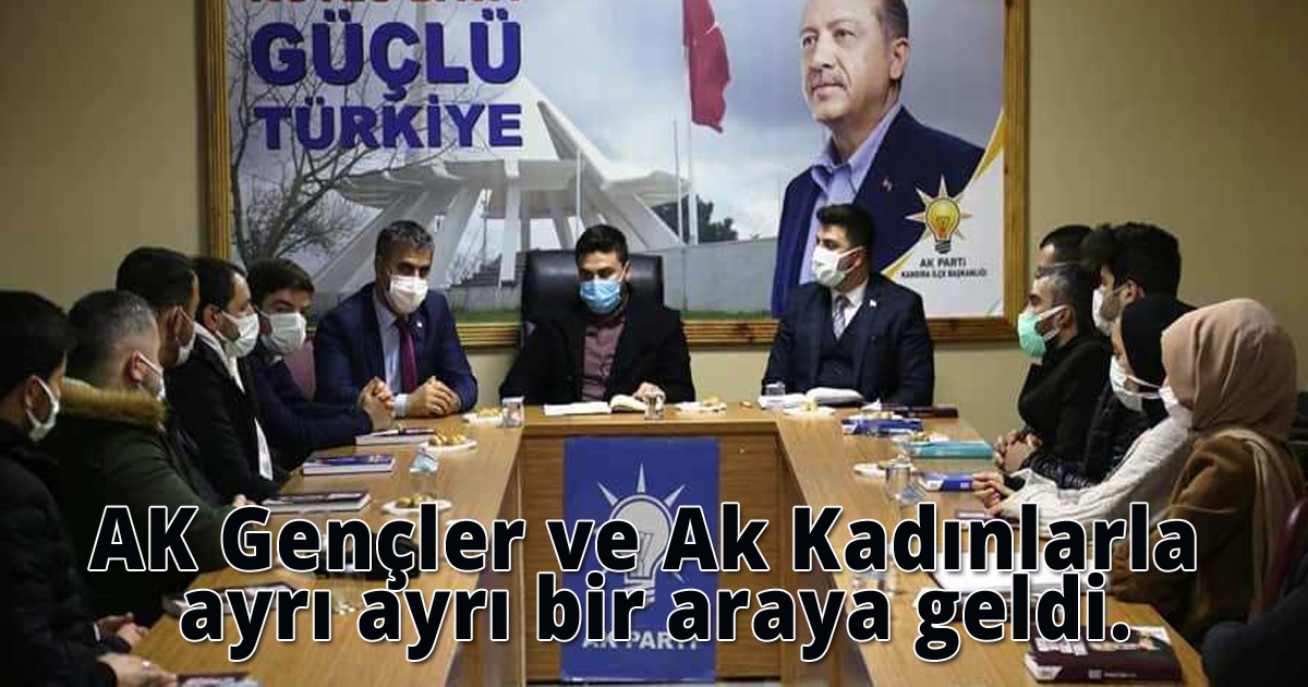 Başkan Turan, AK Genç ve AK Kadınlarla bir araya geldi