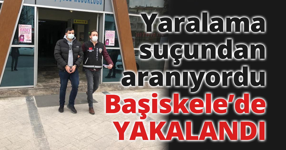 Yaralama suçundan aranıyordu